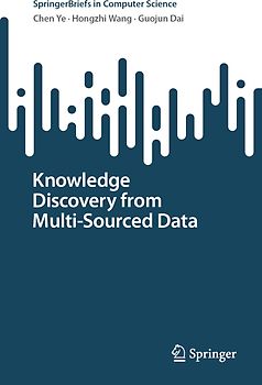 Knowledge Discovery from Multi-Sourced Data