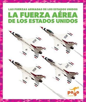 La Fuerza Aérea de Los Estados Unidos (U.S. Air Force)
