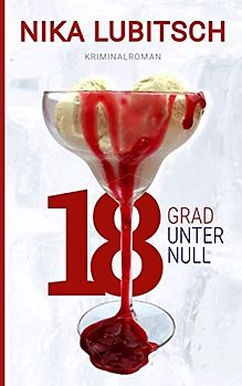 18 Grad unter null: Kriminalroman