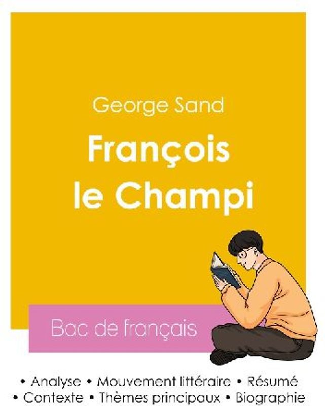 Réussir son Bac de français 2026 : Analyse du roman François le Champi de George Sand