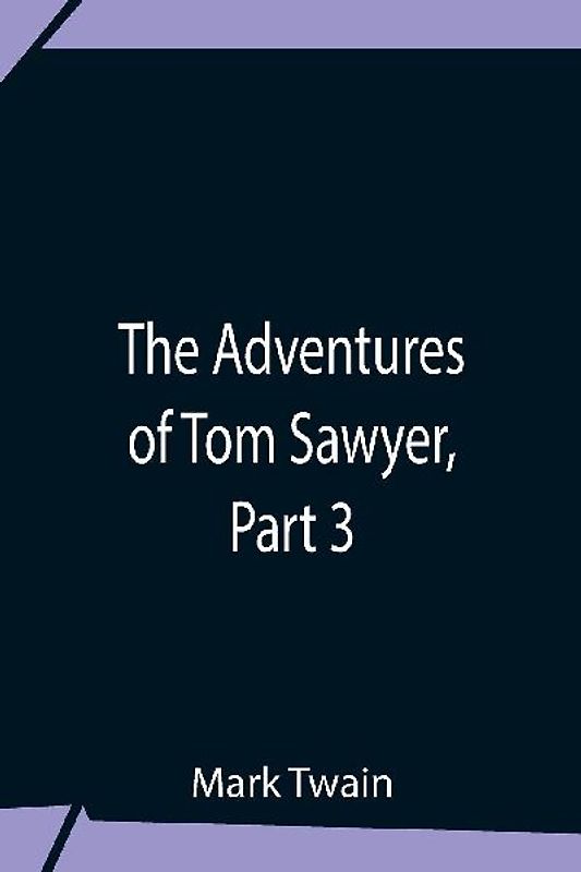 The Adventures Of Tom Sawyer, Part 3