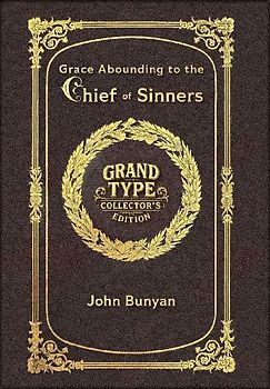 Large Print - Grace Abounding to the Chief of Sinners - Grand Type Collector's Edition - Matte Hardcover with Dust Jacket
