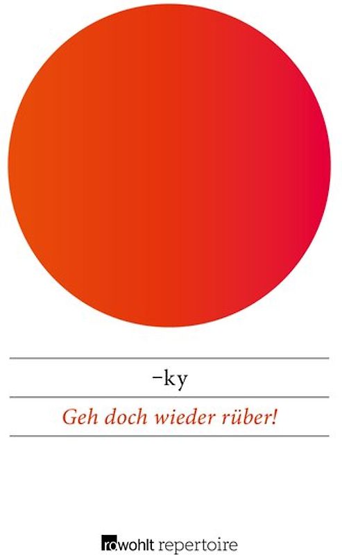 Geh doch wieder rüber!