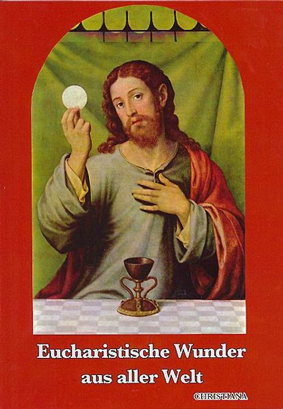 Eucharistische Wunder aus aller Welt