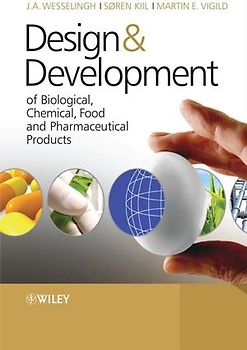 Design and Development of Biological, Chemical, Food and Pharmaceutical Products