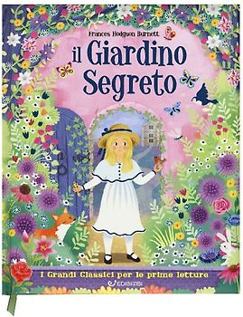 Il giardino segreto. I grandi classici per le prime letture
