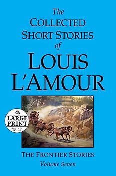 The Collected Short Stories of Louis L'Amour