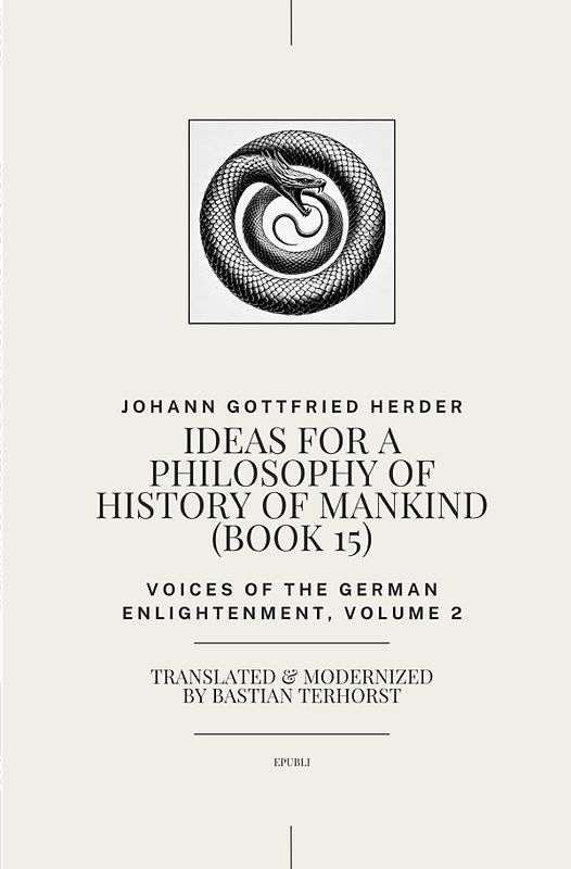Voices of the German Enlightenment / Ideas for a Philosophy of the History of Mankind
