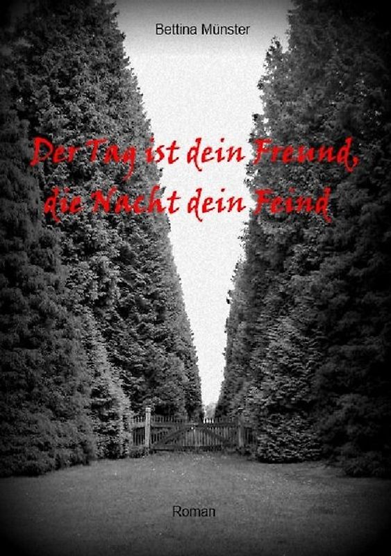 Der Tag ist dein Freund, die Nacht dein Feind