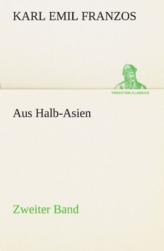 Aus Halb-Asien - Zweiter Band - Franzos, Karl Emil