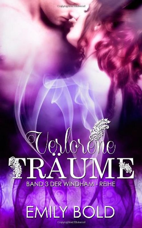 Verlorene Träume: 3 (Windham-Reihe) - Bold, Emily