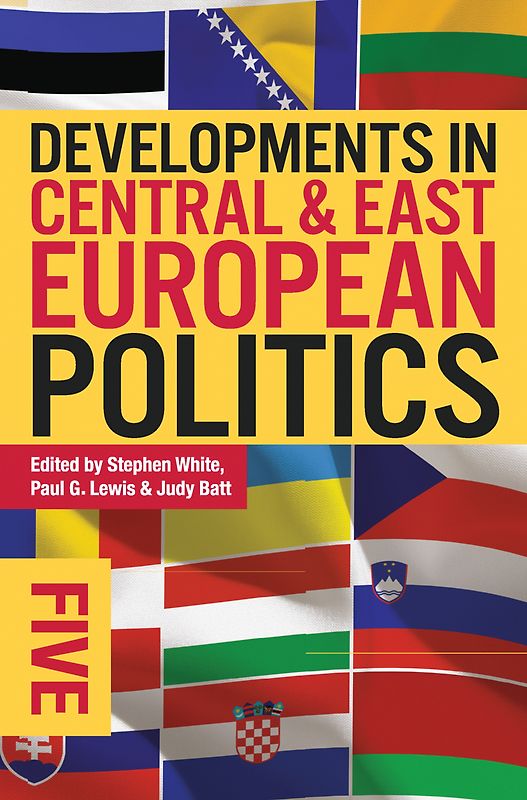 Developments in Central and East European Politics 5