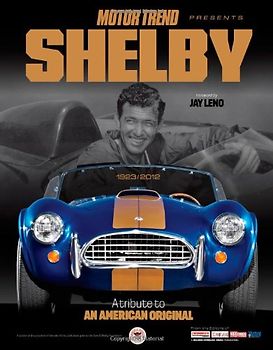 Motor Trend Shelby: A Tribute to an American Original - Edward Loh