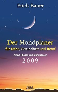 Der Mondplaner für Liebe, Gesundheit und Beruf