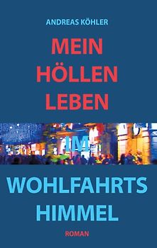 Mein Höllenleben im Wohlfahrtshimmel
