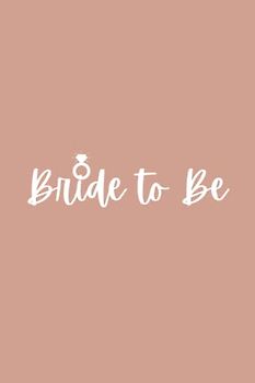 Bride to Be: Bride Notebook Blank, Organizer for Bride, Funny Bride to Be notebook, Bride Notebook Journal, wedding planning notebook, Bride gift, Dot Grid notebook, 120 Pages, 6x9, Matte Cover
