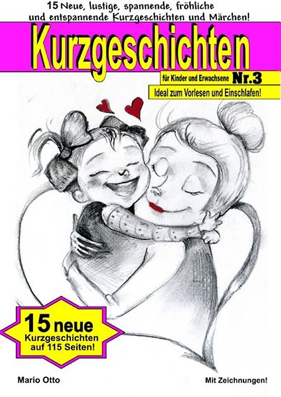 Kurzgeschichten für Kinder und Erwachsene / Kurzgeschichten für Kinder und Erwachsene Nr. 3