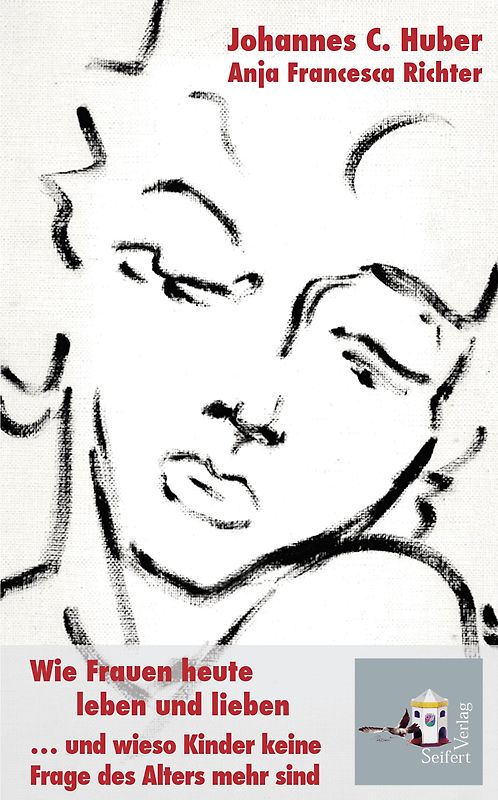 Wie Frauen heute leben und lieben – und warum Kinder keine Frage des Alters mehr sind