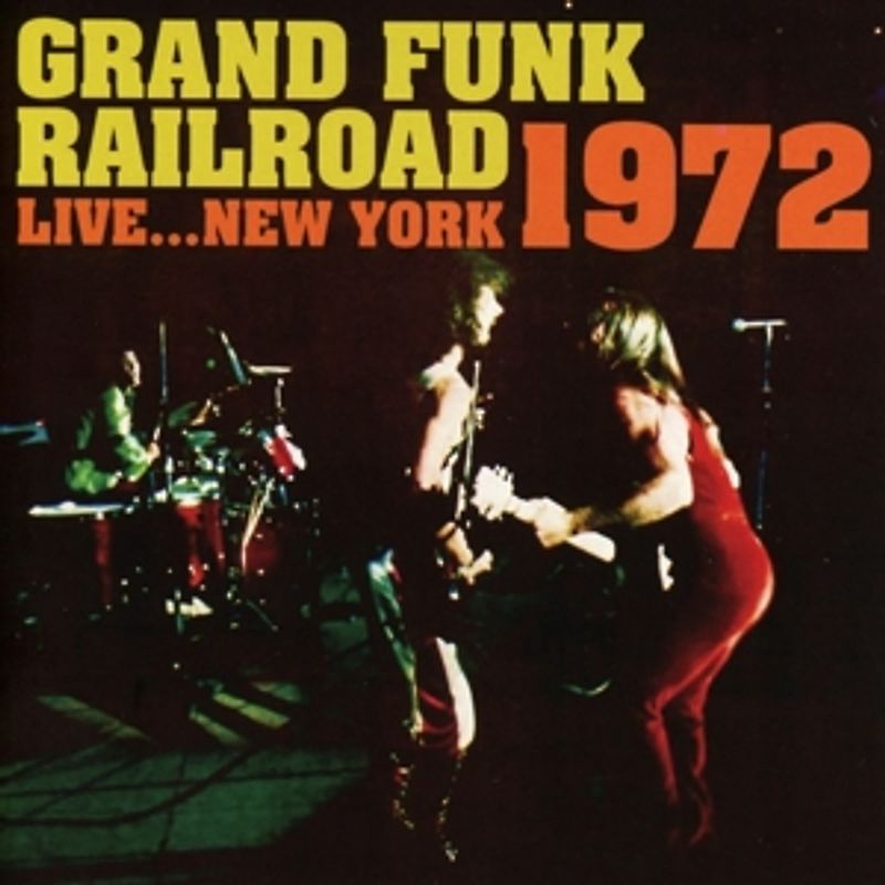 Grand Funk Railroad - Live...New York 1972