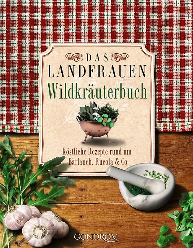 Das Landfrauen-Wildkräuterbuch
