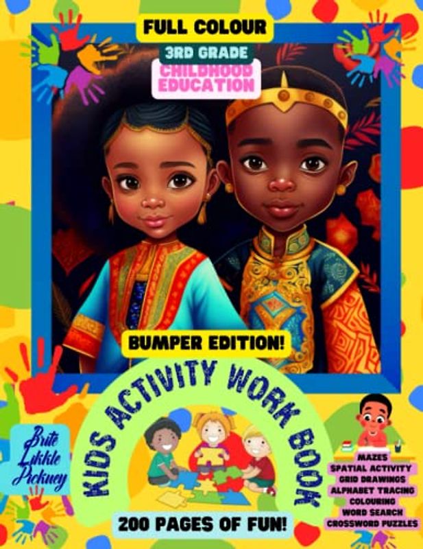 Brite Likkle Pickney: Kids Activity Work Book-Grade 3: 8.5x11, 200 pages in full colour, spatial reasoning, questions & answers,crossword puzzles, ... word search, mazes, colouring animals,