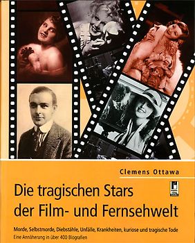 Die tragischen Stars der Film - & Fernsehwelt