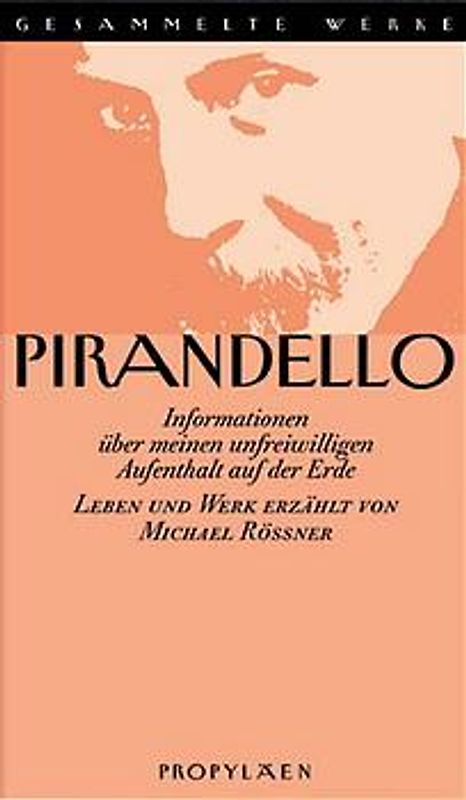 Gesammelte Werke in 16 Bänden / Informationen über meinen unfreiwilligen Aufenthalt auf der Erde