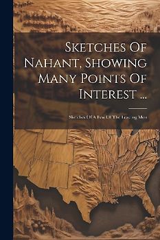 Sketches Of Nahant, Showing Many Points Of Interest ...