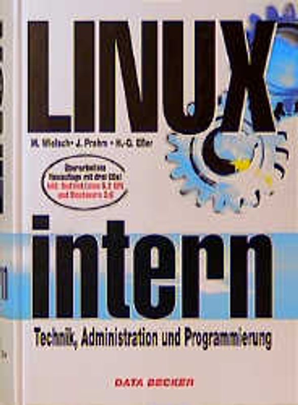 Linux intern. Technik, Administration und Programmierung