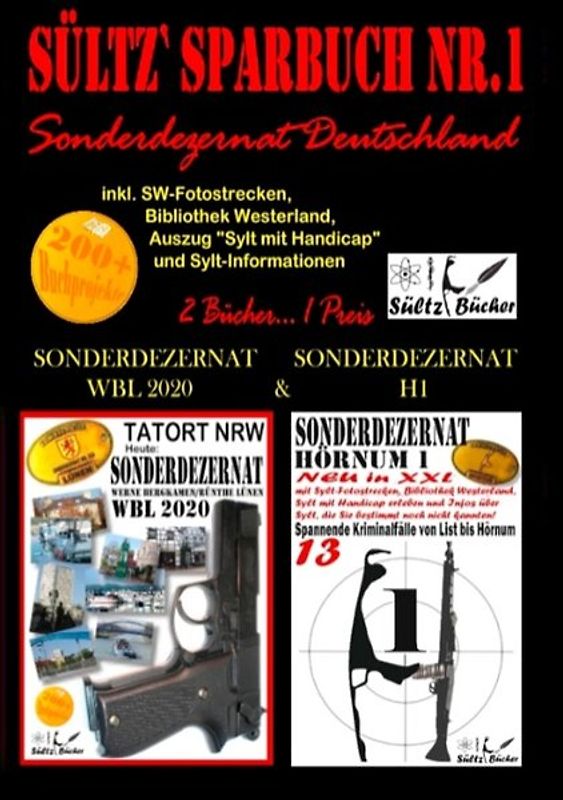 Sültz' Sparbuch Nr.1 - SONDERDEZERNAT DEUTSCHLAND - Sonderdezernat Sylt Hörnum H1 & Tatort NRW - Werne, Bergkamen/Rünthe und Lünen - Sonderdezernat WBL 2020