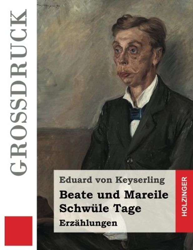 Beate und Mareile / Schwüle Tage (Großdruck): Erzählungen