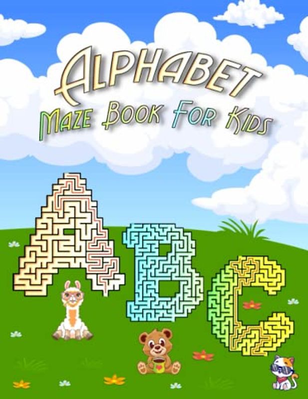 Alphabet Maze Book For Kids: Fun And Challenging Stress Relief Alphabet Mazes For Kids Hours Of Relaxing