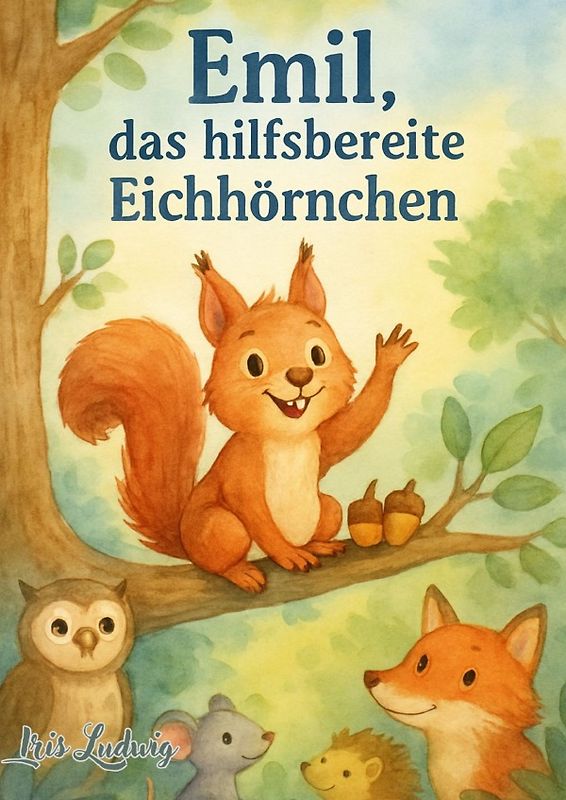 Emil, das hilfsbereite Eichhörnchen