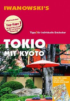 Tokio mit Kyoto - Reiseführer von Iwanowski