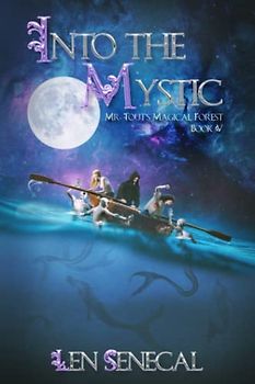 Into the Mystic: Mr. Tout's Magical Forest Book V