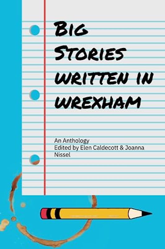 Big Stories Written in Wrexham