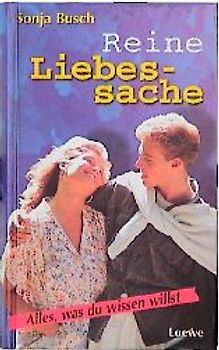 Reine Liebessache. Alles, was du wissen willst