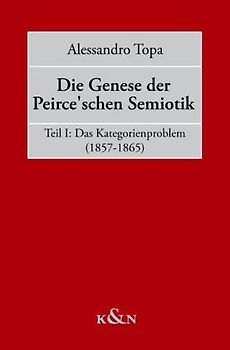 Die Genese der Peirce'schen Semiotik