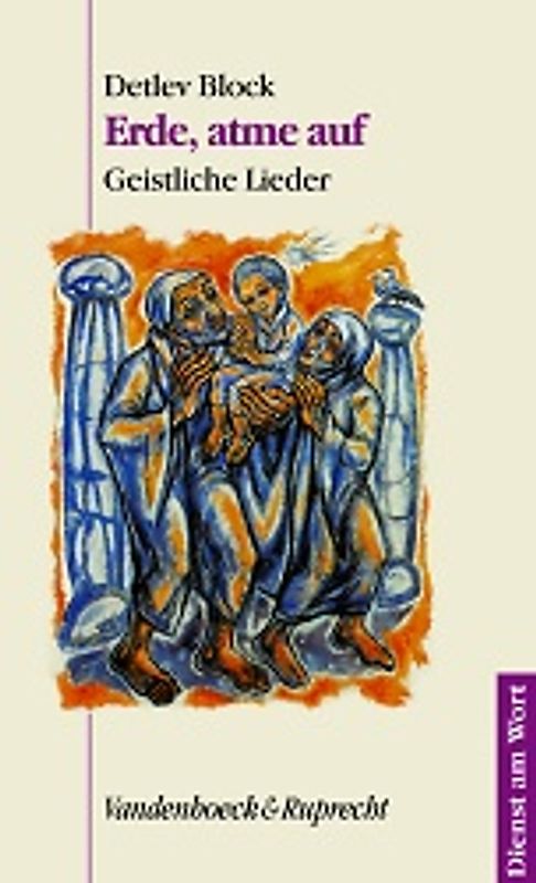 Erde, atme auf. Geistliche Lieder