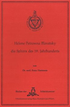 Helena Petrovna Blavatsky. Die Sphinx des 19. Jahrhunderts