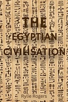 The Egyptian Civilisation
