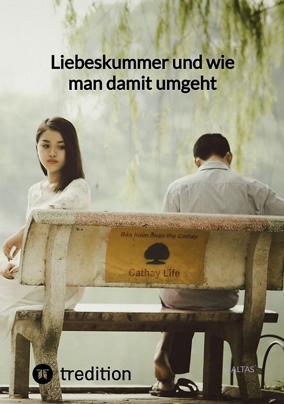 Liebeskummer und wie man damit umgeht