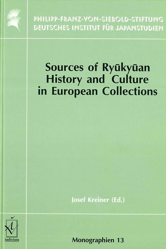 Sources of Ryukyuan History and Culture in European Collections