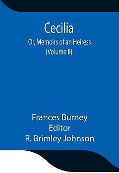 Cecilia; Or, Memoirs Of An Heiress (Volume Ii)