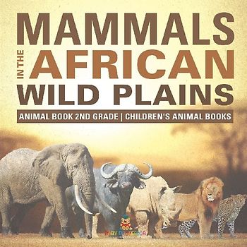 Mammals of the African Savanna - Animal Book 2nd Grade | Children's Animal Books