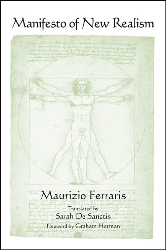 Manifesto of New Realism (SUNY series in Contemporary Italian Philosophy)