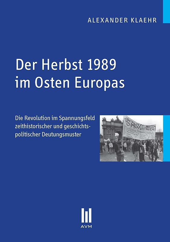 Der Herbst 1989 im Osten Europas