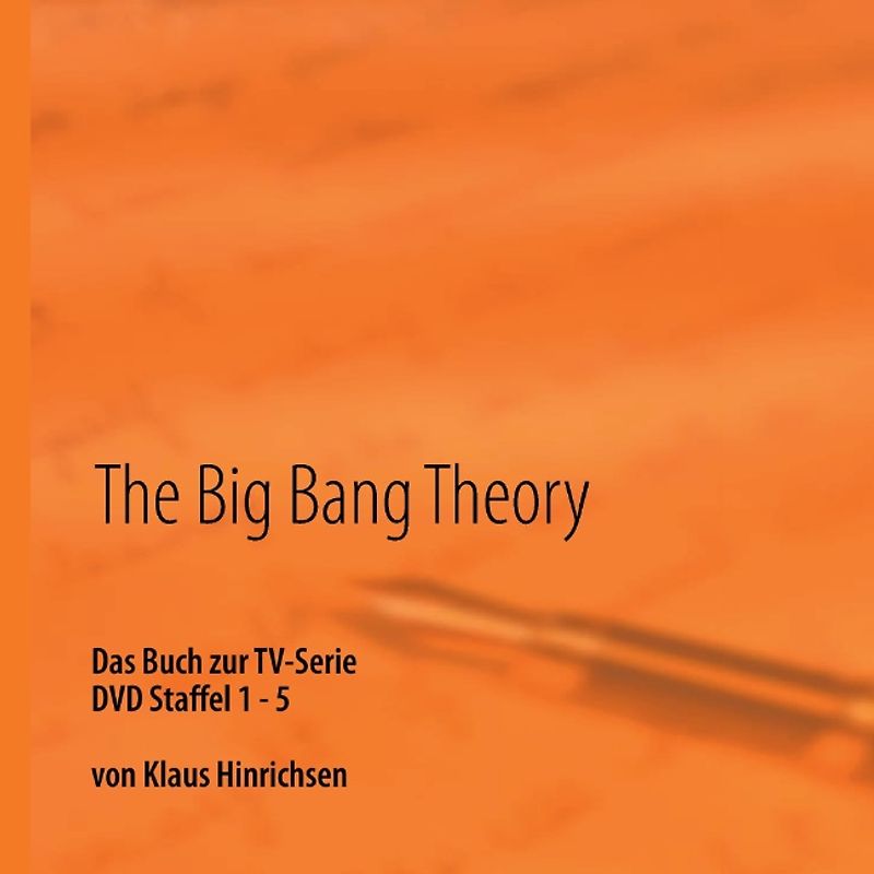 The Big Bang Theory. Das Buch zur TV-Serie DVD Staffel 1 - 5