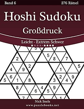Hoshi Sudoku Großdruck - Leicht bis Extrem Schwer - Band 6 - 276 Rätsel