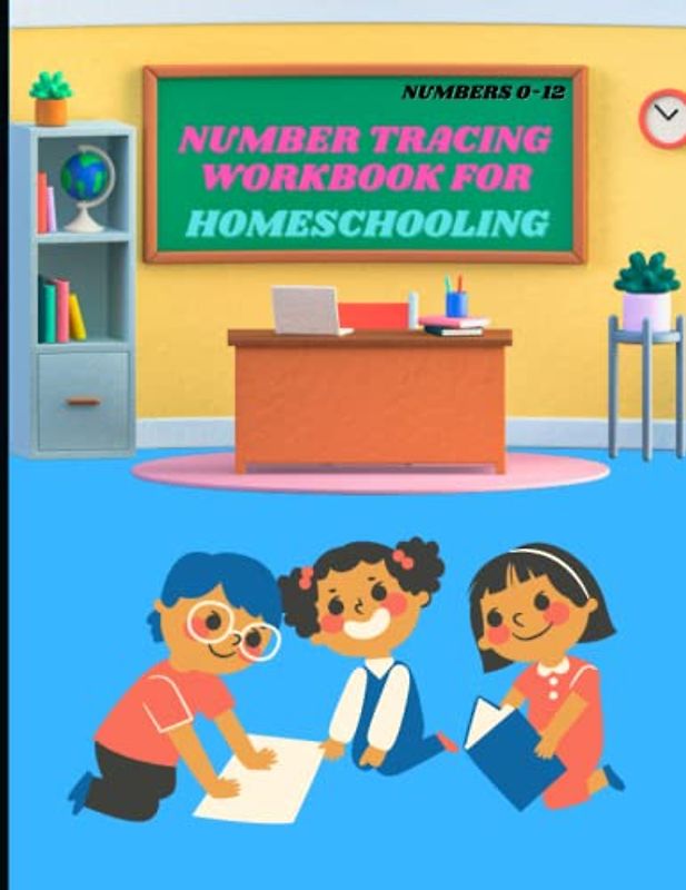 Number Tracing Workbook for Homeschooling: Numbers 0-12, 26 pages